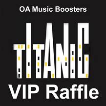 OA Music Boosters launch Titanic VIP Raffle Fundraiser