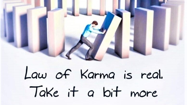 As You Sow So Shall You Reap; Pure karma is the biggest investment for health, wealth and happiness