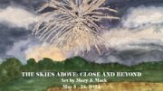 ‘The Skies Above: Close and Beyond’ is May exhibition at TAC