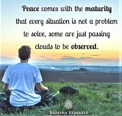 Time is valuable, use it in a valuable way; Learn to take time out for oneself and restore the power of peace